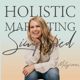 Holistic Marketing Simplified Podcast artwork