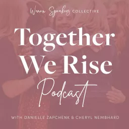 Together We Rise Podcast