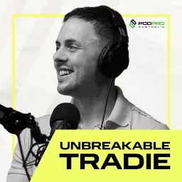 Unbreakable Tradie Podcast artwork