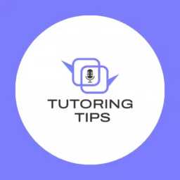 Tutoring Tips Podcast artwork