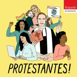 Protestantes ! - Regards protestants Podcast artwork