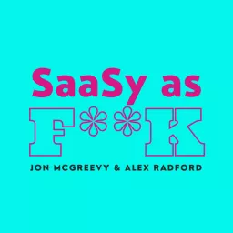 SaaSy as Fuck Podcast artwork