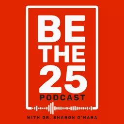 BE THE 25 Podcast artwork