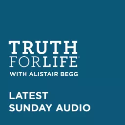 Truth For Life with Alistair Begg Sermons Podcast artwork