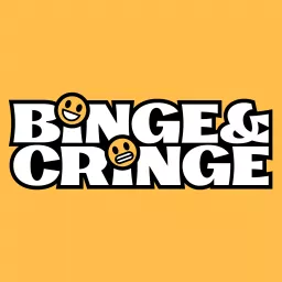 Binge & Cringe Podcast artwork