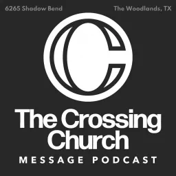 The Crossing Church Podcast artwork