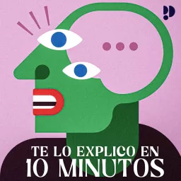 Te lo explico en 10 minutos Podcast artwork