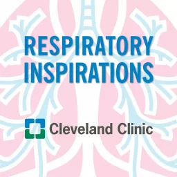 Respiratory Inspirations: A Cleveland Clinic Lungs, Allergy, Critical Illness and Infectious Disease Podcast artwork