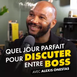 Quel Jour Parfait Pour Discuter Entre Boss - Alexis Onestas