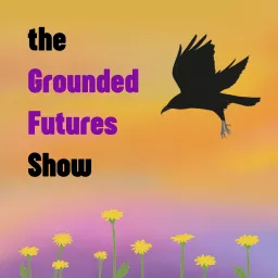 Grounded Futures Show