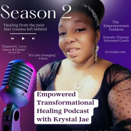 Empowered Transformational Healing with Krystal Jae Podcast artwork