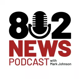 802 News with Mark Johnson Podcast artwork
