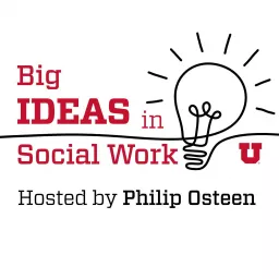 Big IDEAS in Social Work Podcast artwork