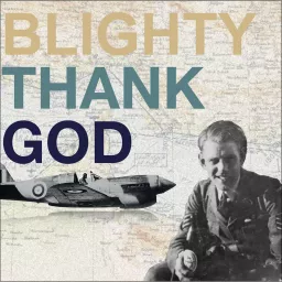 Blighty Thank God Podcast artwork