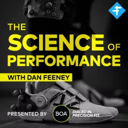 The Science of Performance with Dan Feeney Podcast artwork