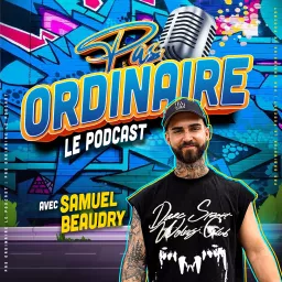 Le Podcast Pas Ordinaire artwork