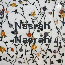 Nasrah Nasrah Podcast artwork