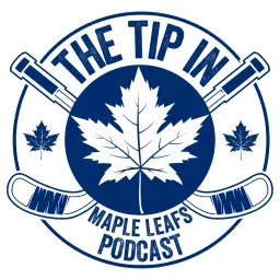 The Tip In Maple Leafs Podcast artwork