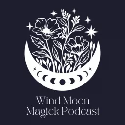 Wind Moon Magick Podcast