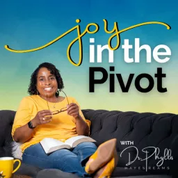 Joy In The Pivot Podcast artwork