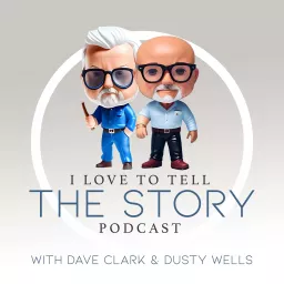 I Love To Tell The Story Podcast artwork