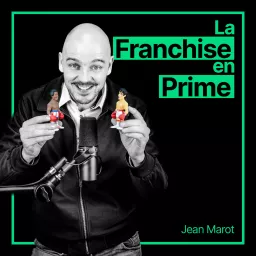 La Franchise en Prime Podcast artwork