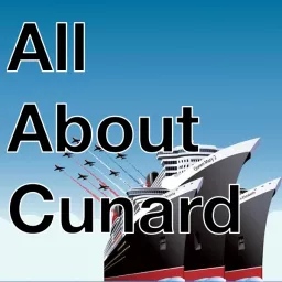 All About Cunard Podcast artwork