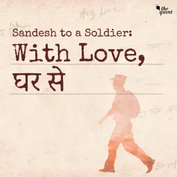 Sandesh To A Soldier Podcast artwork