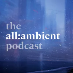the all:ambient podcast artwork