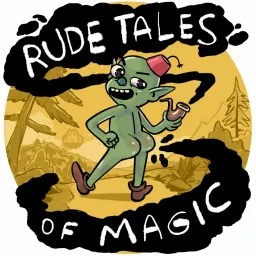Rude Tales of Magic Podcast artwork