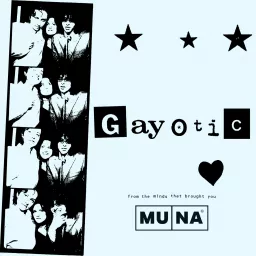 Gayotic with MUNA Podcast artwork