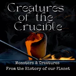 Creatures of the Crucible Podcast artwork