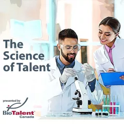 The Science of Talent by BioTalent Canada Podcast artwork