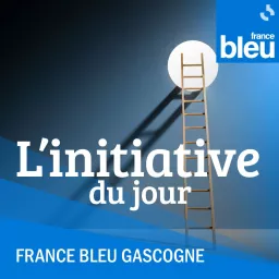 L'initiative du Jour - France Bleu Gascogne