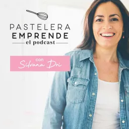 Pastelera Emprende el Podcast artwork