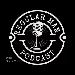 The Regular Man Podcast