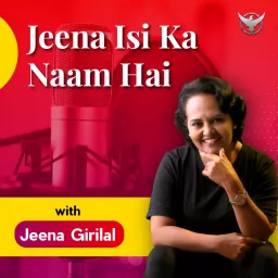 Jeena Isi Ka Naam Hai Podcast artwork