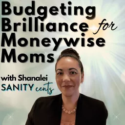 Budgeting Brilliance for Moneywise Moms: Mamas Conquering Debt Elimination, Mastering Money with Calendar Budgeting, Saving Money, Easy Budgeting for Beginners