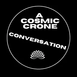 A Cosmic Crone Conversation Podcast artwork