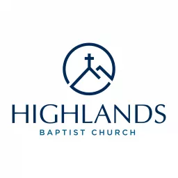 Highlands Baptist Church Sermons (Centennial, CO)