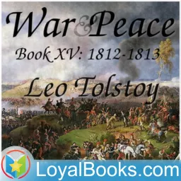 War and Peace, Book 15: 1812-1813 by Leo Tolstoy