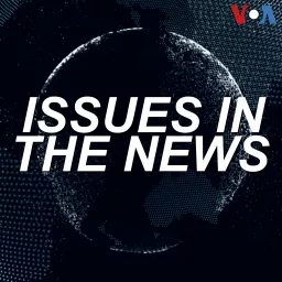 Issues in the News - Voice of America