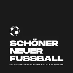 Schöner neuer Fußball Podcast artwork