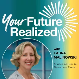 Your Future Realized Podcast artwork