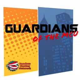 Guardians of the MCU Podcast artwork