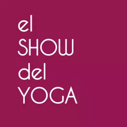 El Show del Yoga Podcast artwork