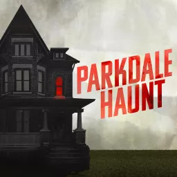 Parkdale Haunt Podcast artwork