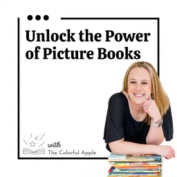 Unlock the Power of Picture Books Podcast artwork