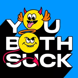 You Both Suck Podcast artwork
