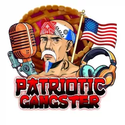PATRIOTIC GANGSTER Podcast artwork